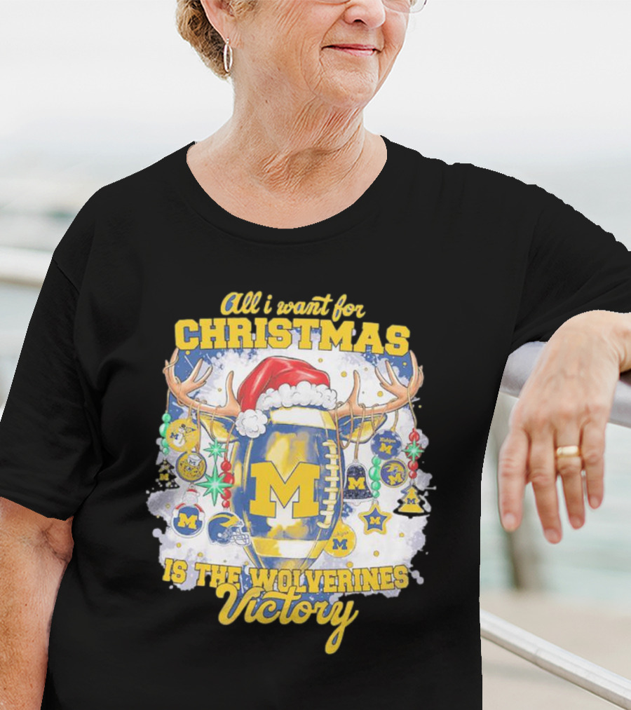 All I Want For Christmas Is The Wolverines Victory Football Holiday T-Shirt