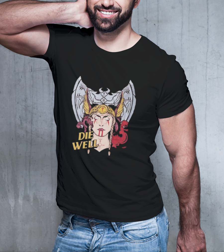 Die Well Viking Warrior Women With Winged Helmet And Dragons T-Shirt