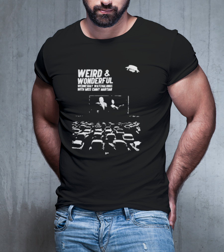 WEIRD And WONDERFUL WEDNESDAY WATCHALONGS WITH MISS EMMY MARTIAN T-Shirt