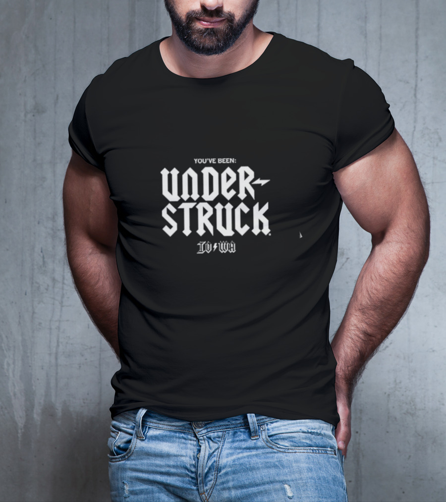 You’ve Been Under Struck Io To Wa T-Shirt
