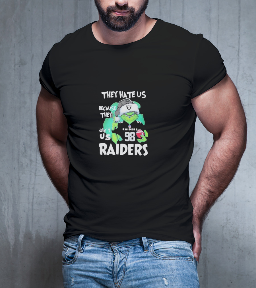 They Hate Us Because They Ain't Us Raiders Grinch 98 Christmas T-Shirt