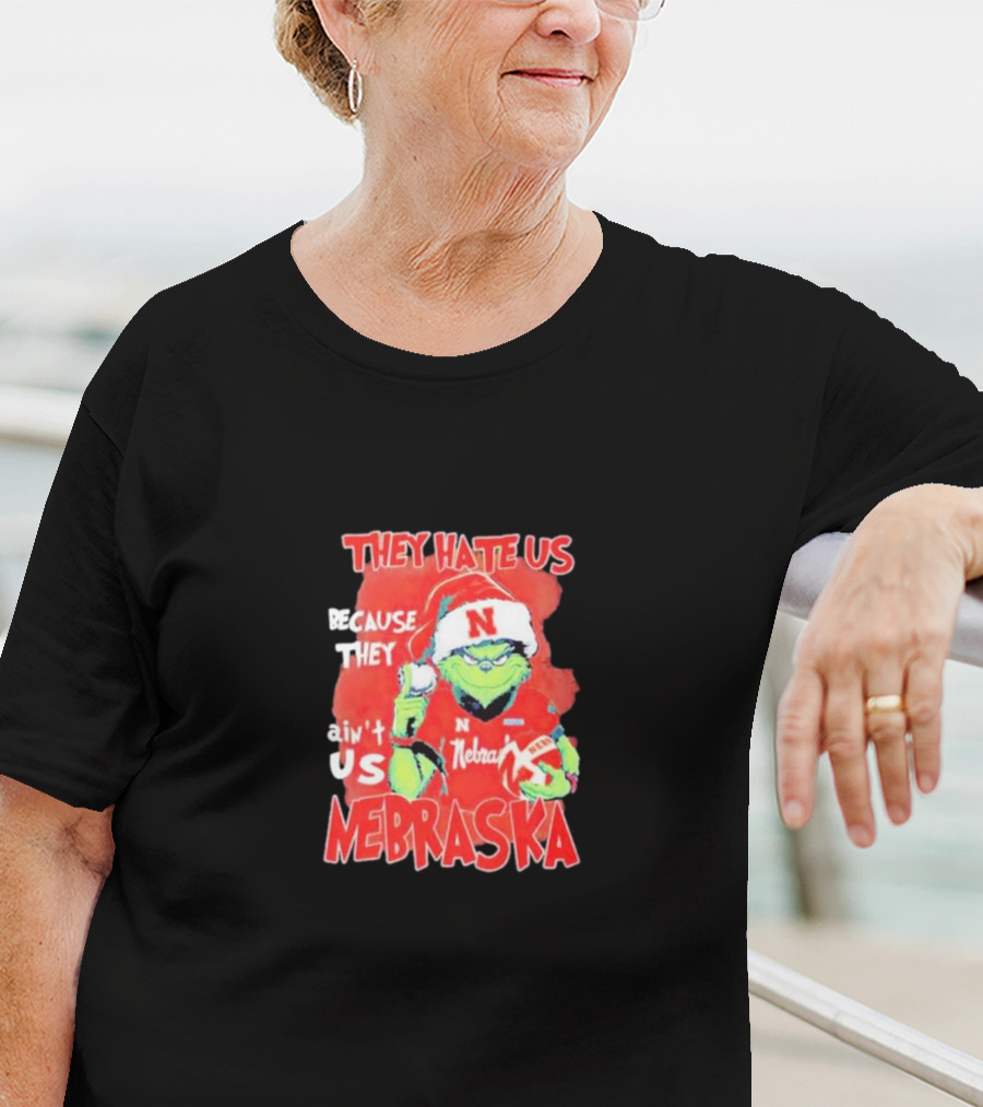 They Hate Us Because They Ain't Us Nebraska Cornhuskers Christmas Santa Grinch T-Shirt