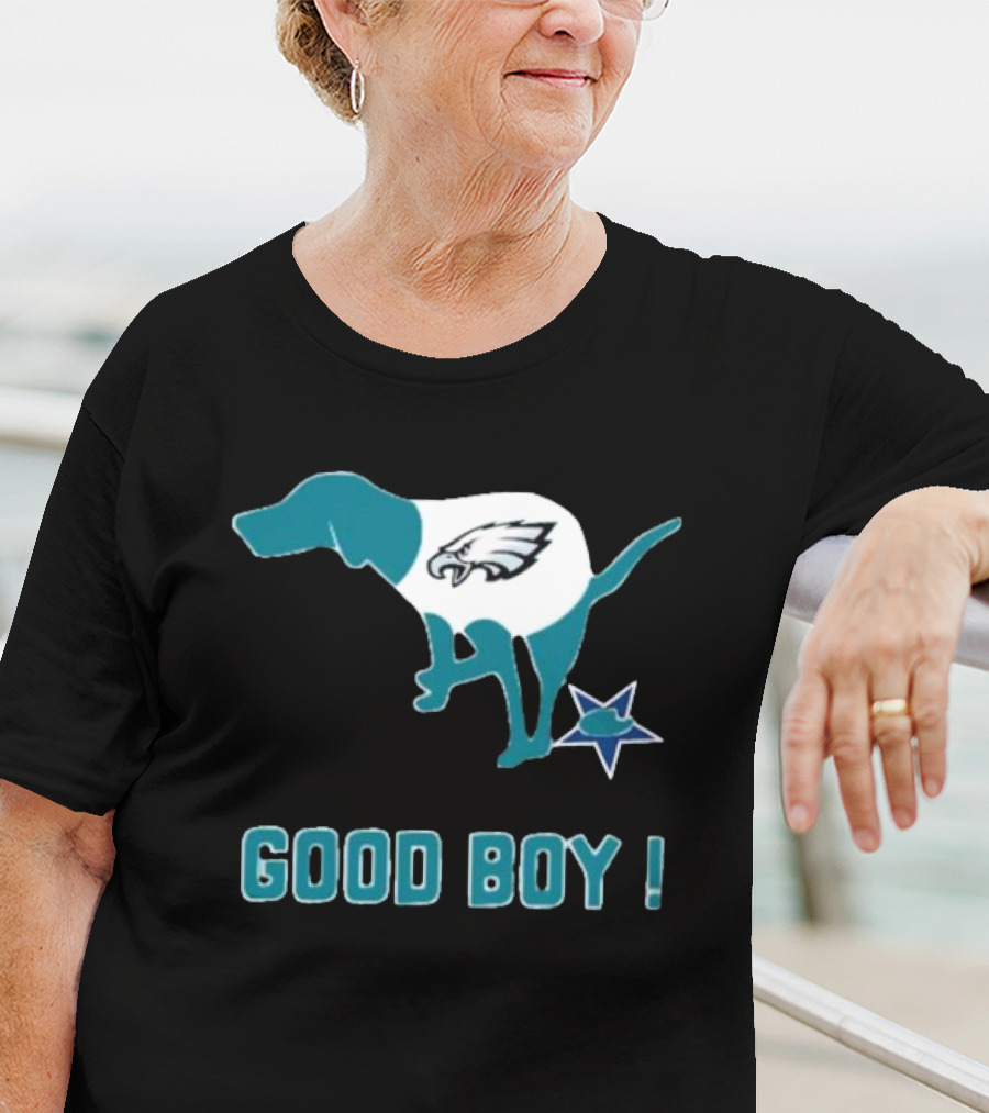 Philadelphia Eagles Dog Good Boy Defecating On Dallas Cowboys Star T-Shirt