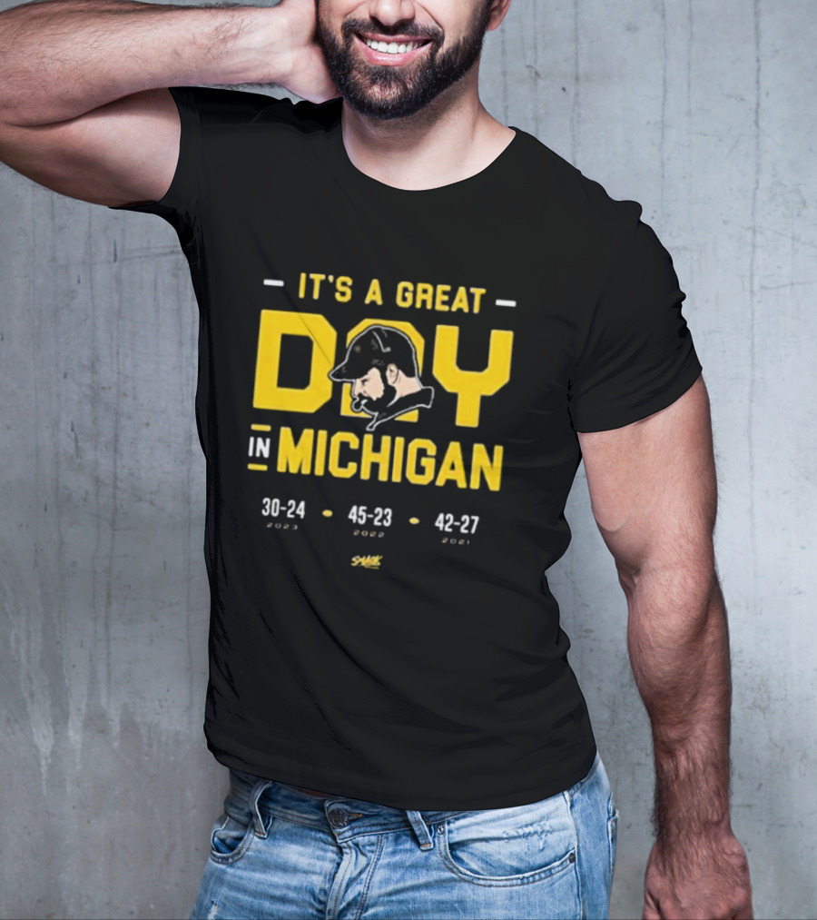 It's A Great Day In Michigan 30-24 45-23 42-27 Smack T-Shirt