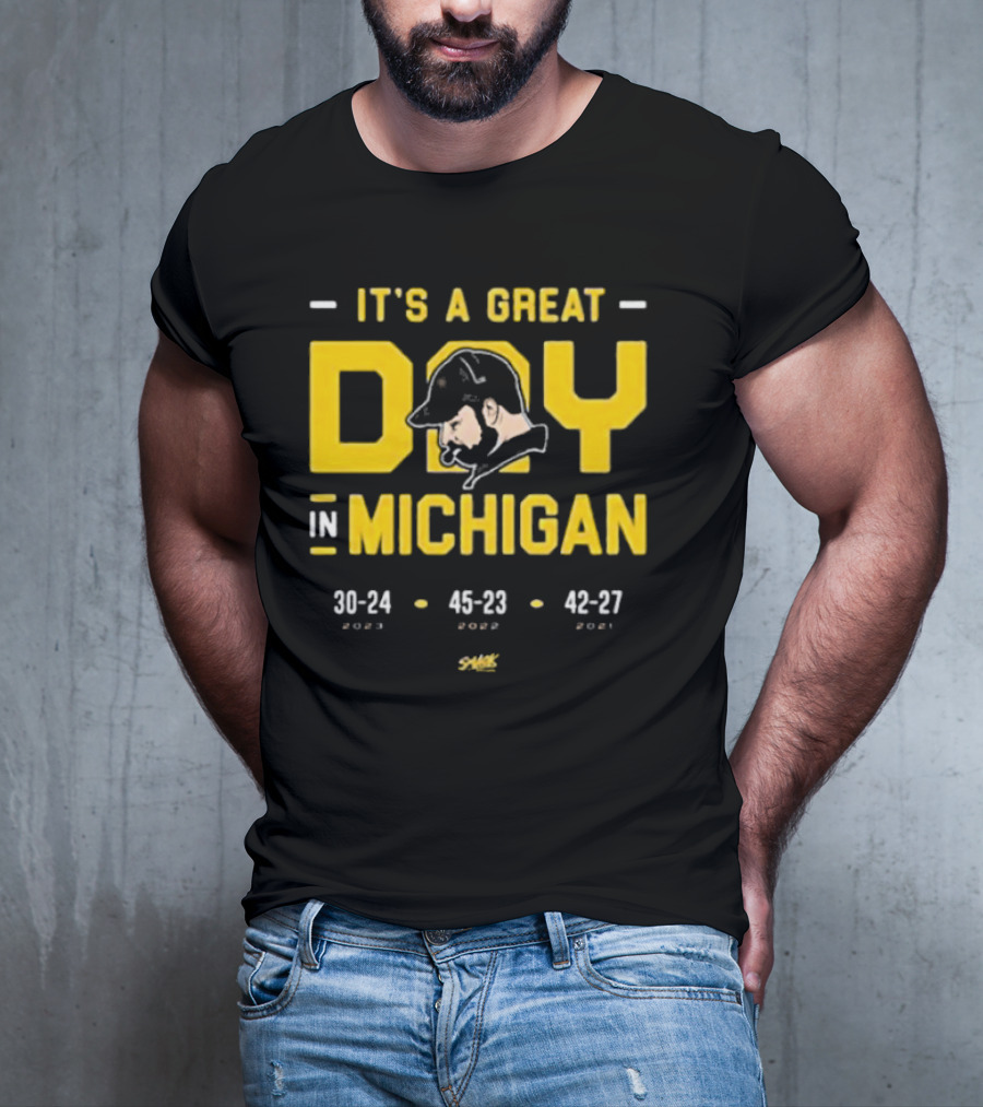 It's A Great Day In Michigan 30-24 45-23 42-27 Smack T-Shirt