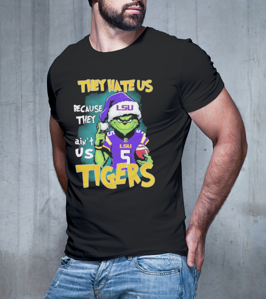 They Hate Us Because They Ain't Us LSU Tigers Grinch Football Christmas T-Shirt