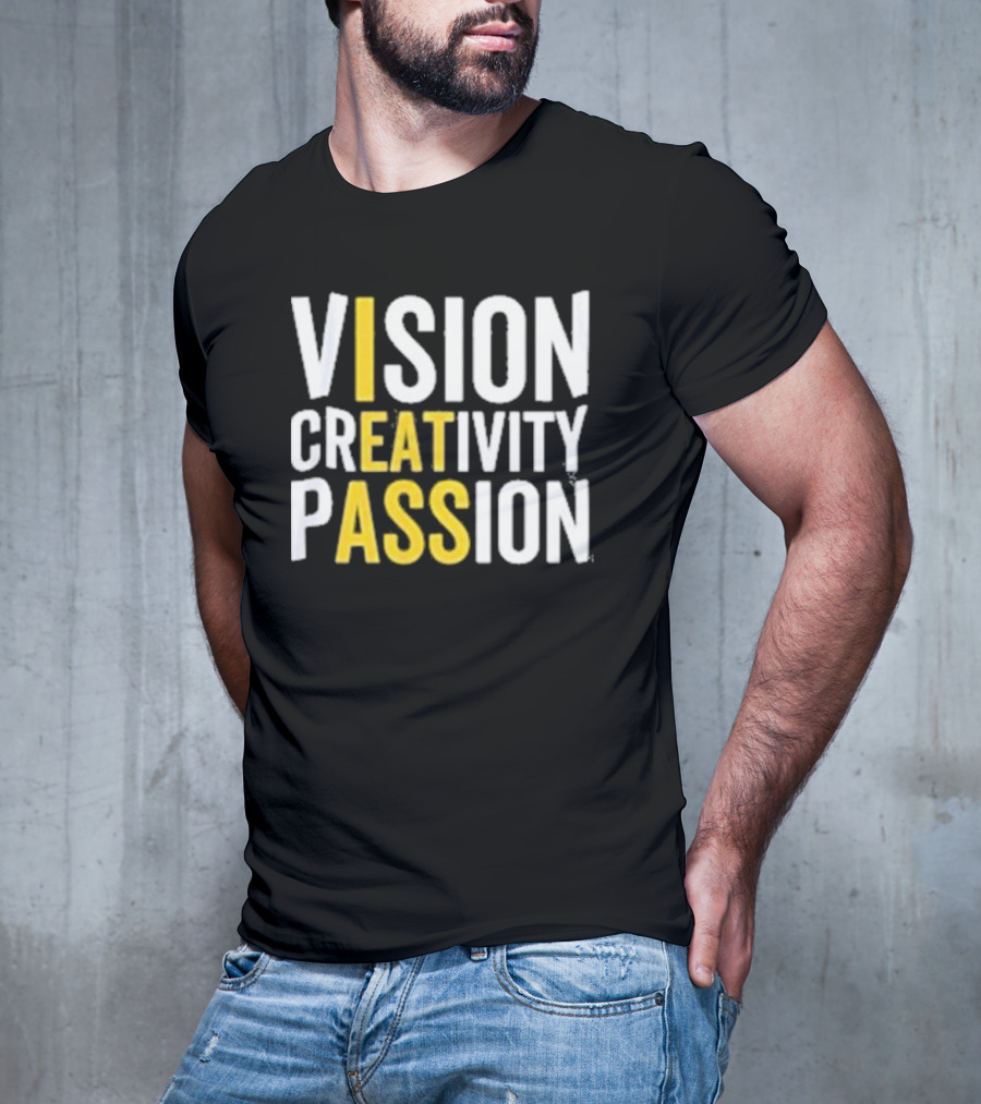 Vision Creativity Passion Inspirational Motivation T-Shirt