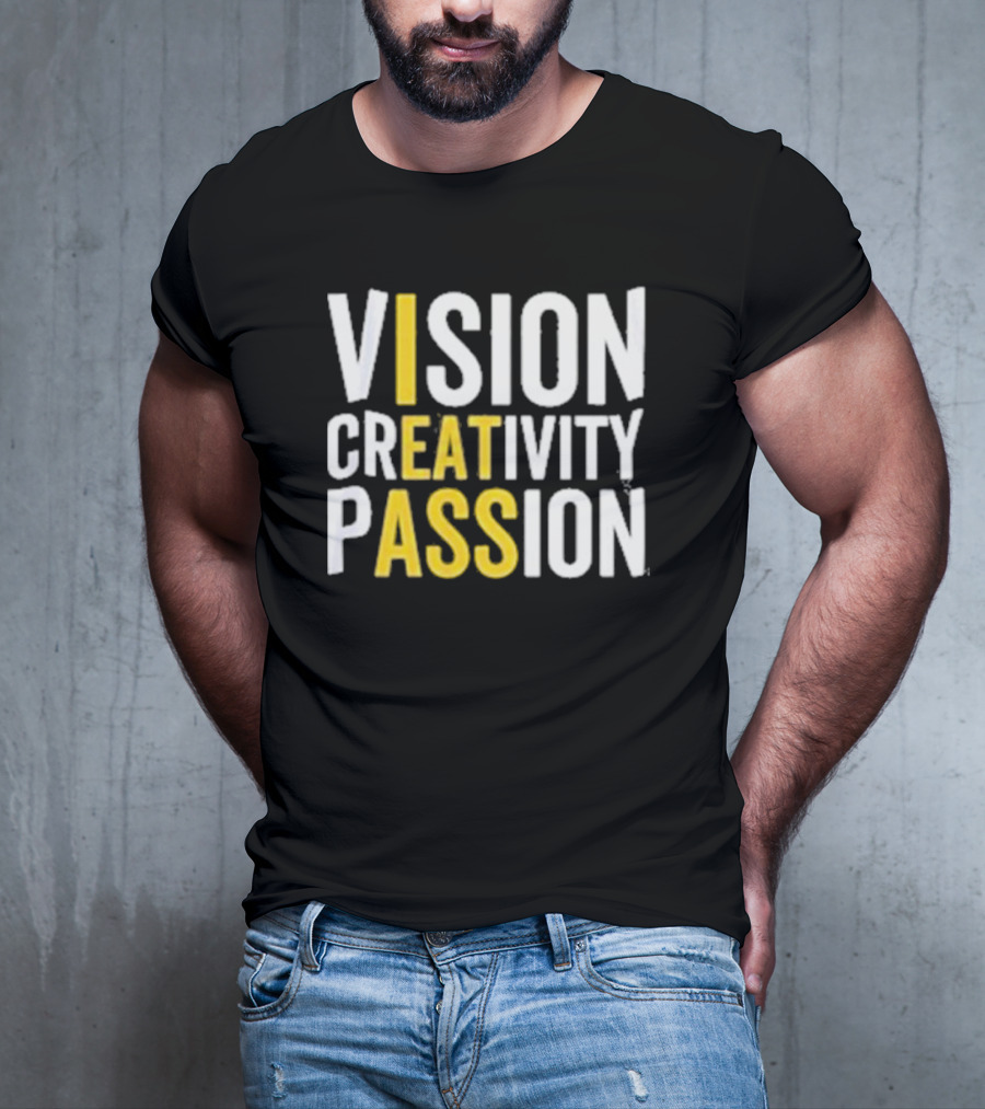 Vision Creativity Passion Inspirational Motivation T-Shirt
