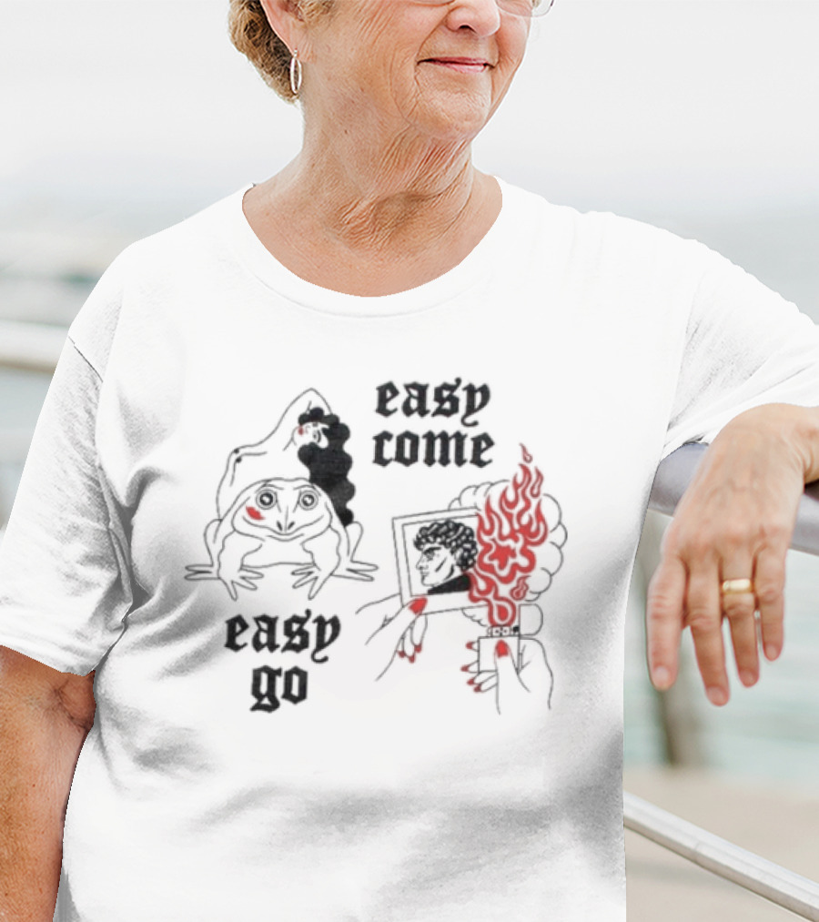 Easy Come Easy Go Frog And Fiery Hand T-Shirt