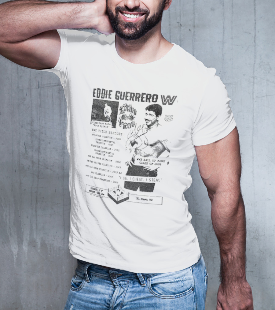 Eddie Guerrero Latino Heat WWE Hall Of Fame Lie Cheat Steal Fanzine Collage Ripple Junction T-Shirt