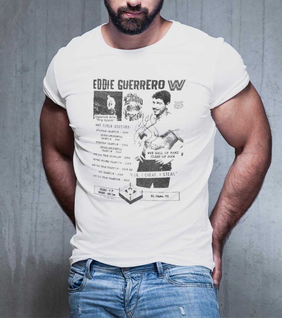 Eddie Guerrero Latino Heat WWE Hall Of Fame Lie Cheat Steal Fanzine Collage Ripple Junction T-Shirt