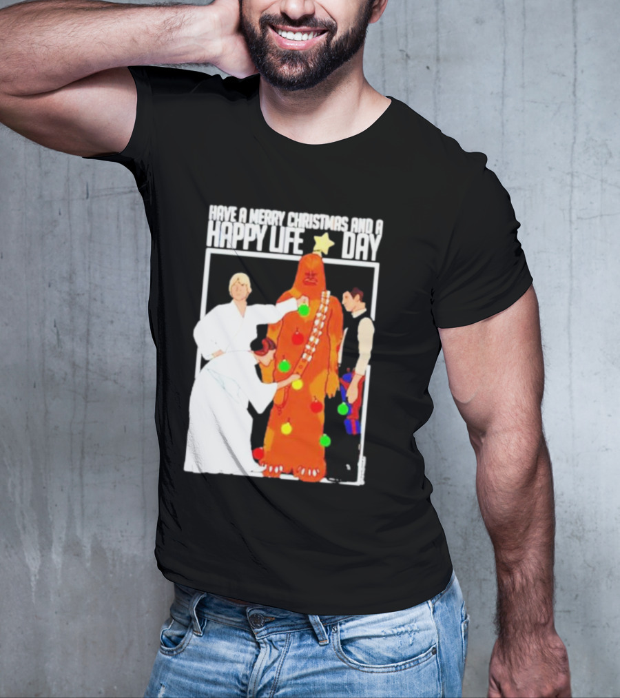 Have A Merry Christmas And A Happy Life Day Star Wars Holiday Special T-Shirt