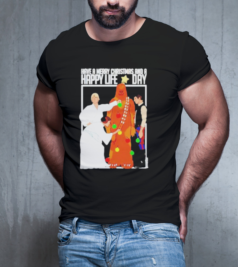 Have A Merry Christmas And A Happy Life Day Star Wars Holiday Special T-Shirt