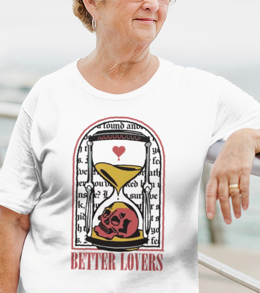 Better Lovers Heart Hourglass Skull T-Shirt