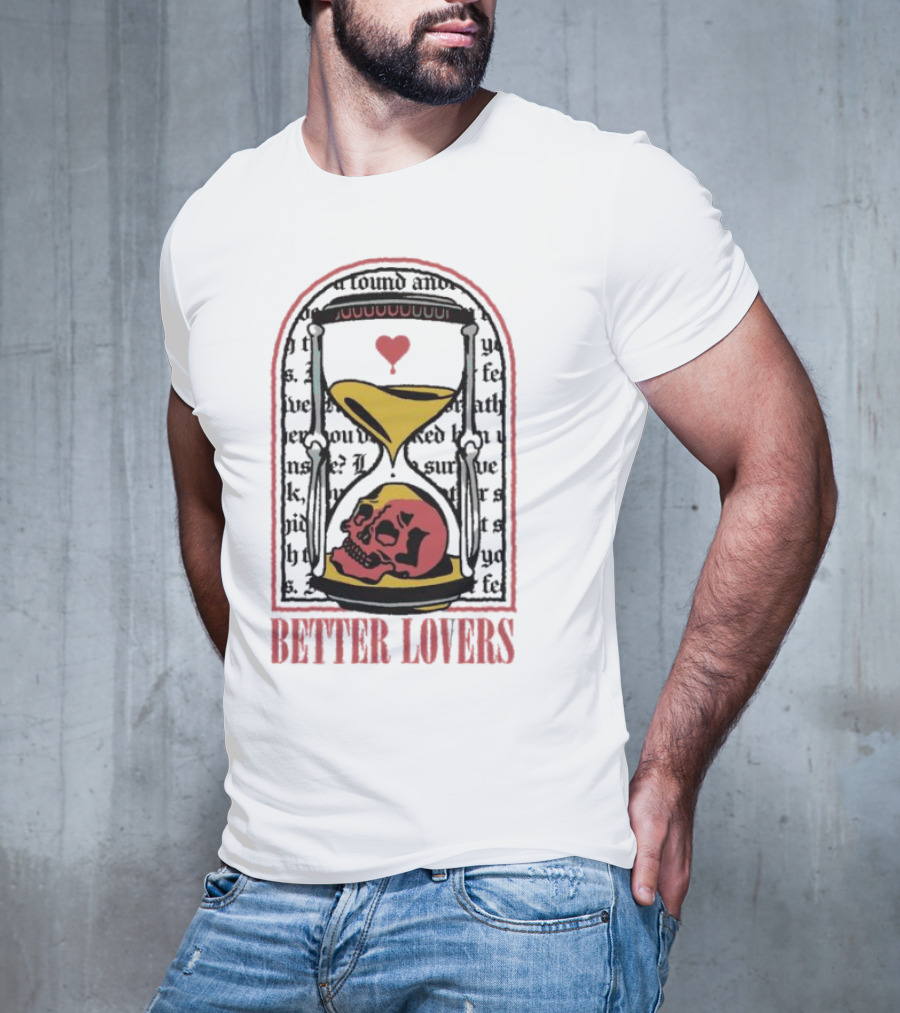 Better Lovers Heart Hourglass Skull T-Shirt