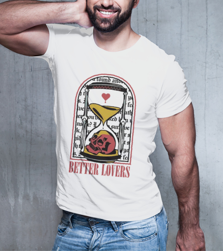 Better Lovers Heart Hourglass Skull T-Shirt