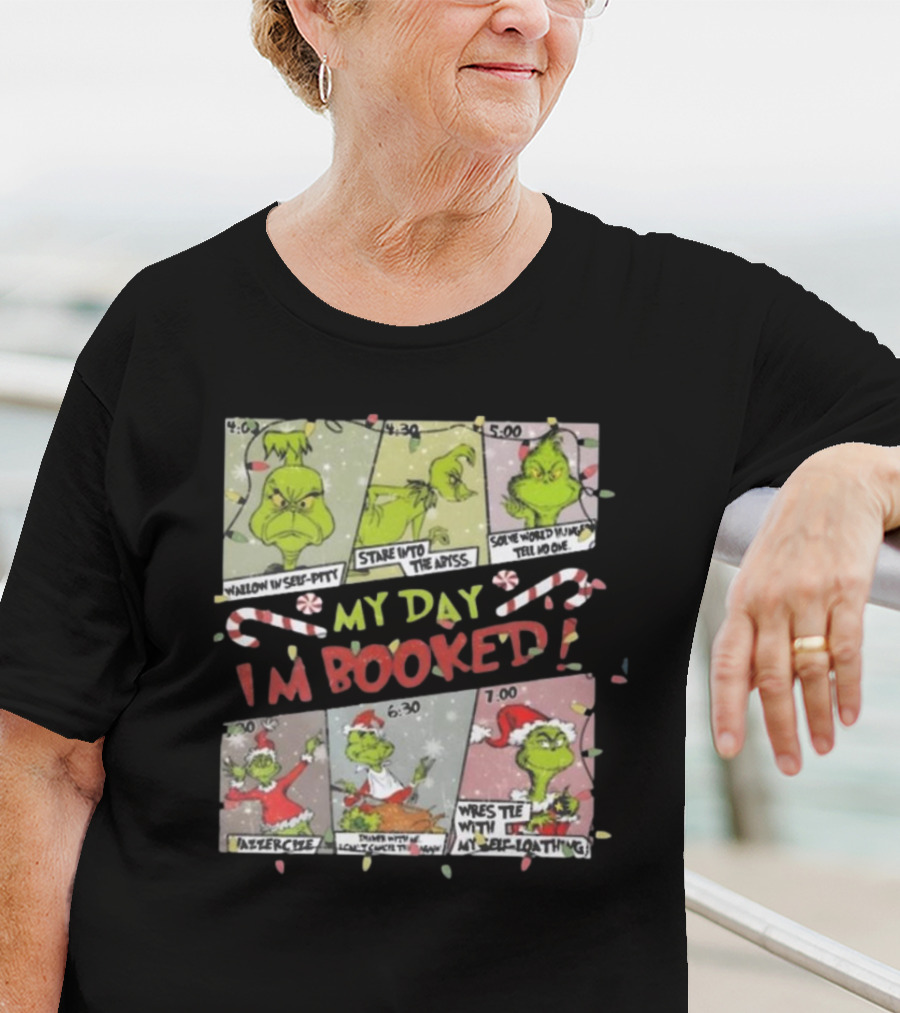 Merry Grinchmas Sweater My Day I'm Booked Whoville University Christmas Crewneck T-Shirt