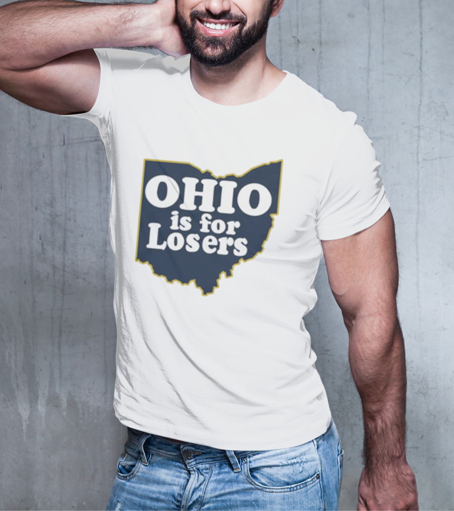 Ohio Is For Losers Michigan College Rivalry T-Shirt