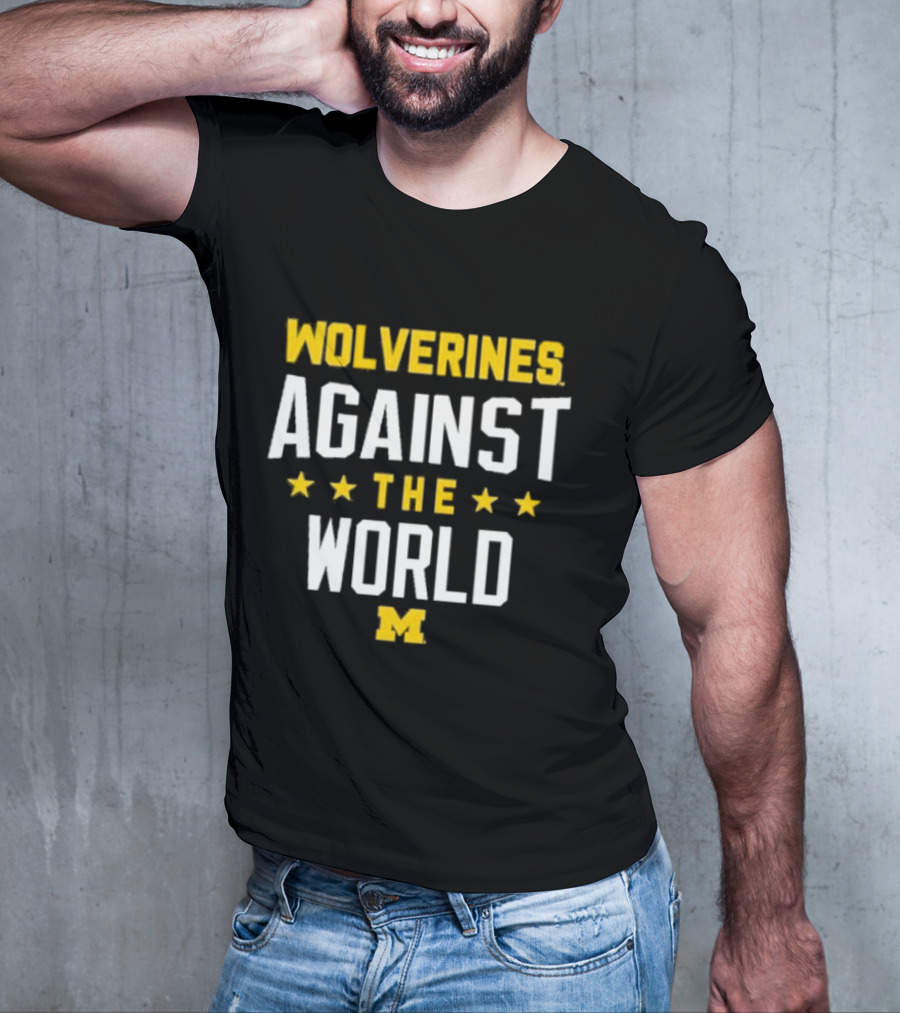 Wolverines Against The World Michigan Stars T-Shirt