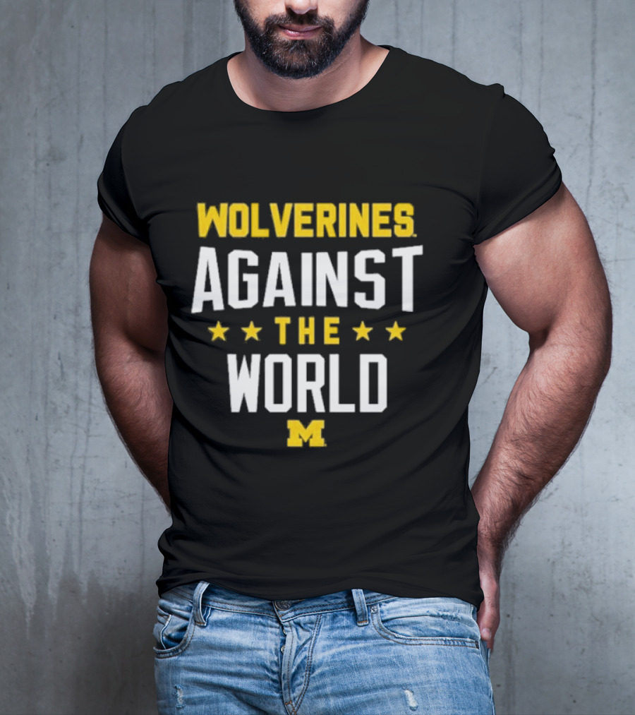Wolverines Against The World Michigan Stars T-Shirt