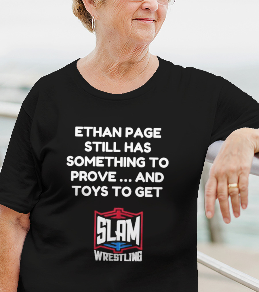 Ethan Page Still Has Something To Prove And Toys To Get Slam Wrestling T-Shirt