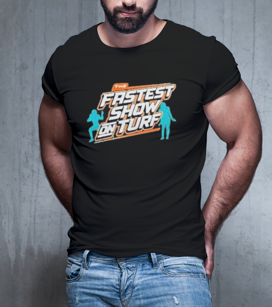 The Fastest Show On Turf Miami Dolphins Football Stars T-Shirt