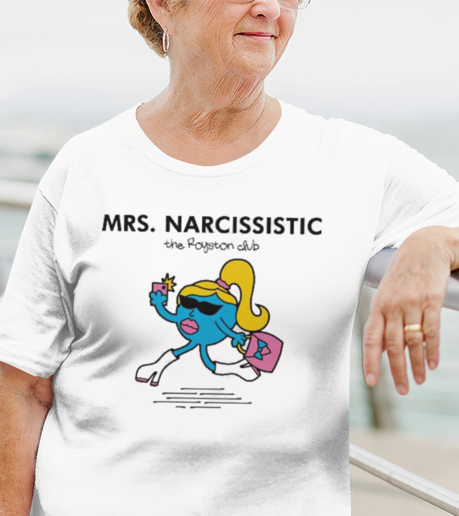 MRS. NARCISSISTIC The Royston Club T-Shirt