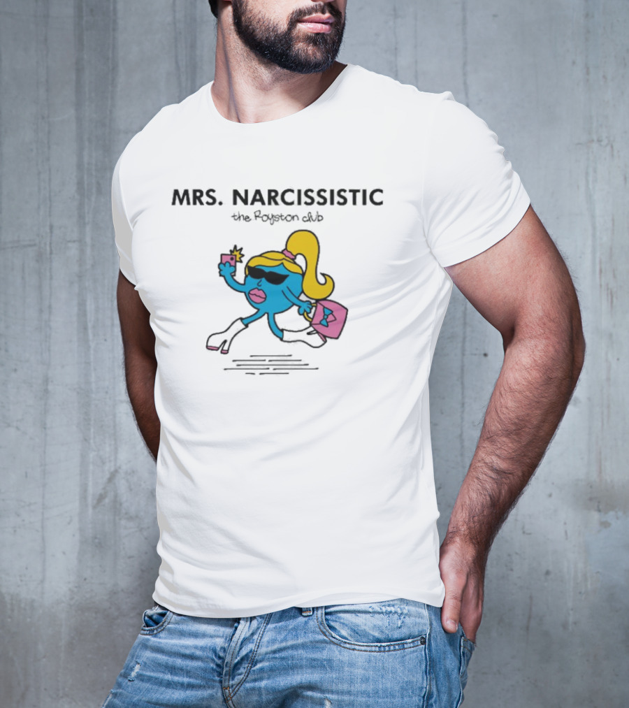 MRS. NARCISSISTIC The Royston Club T-Shirt