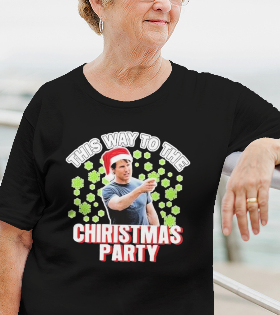 Tom Cruise This Way To The Christmas Party Santa Hat And Snowflakes T-Shirt