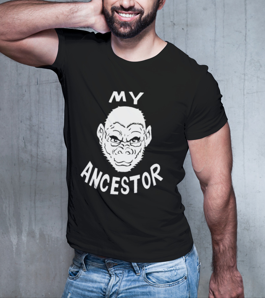 Blaise Ulysse Bernard Collins Ii My Ancestor Ape T-Shirt