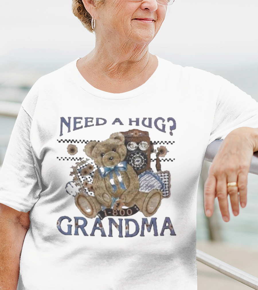 Dannygonzalez Wearing Need A Hug Call 1-800-Grandma Teddy Bear Phone T-Shirt