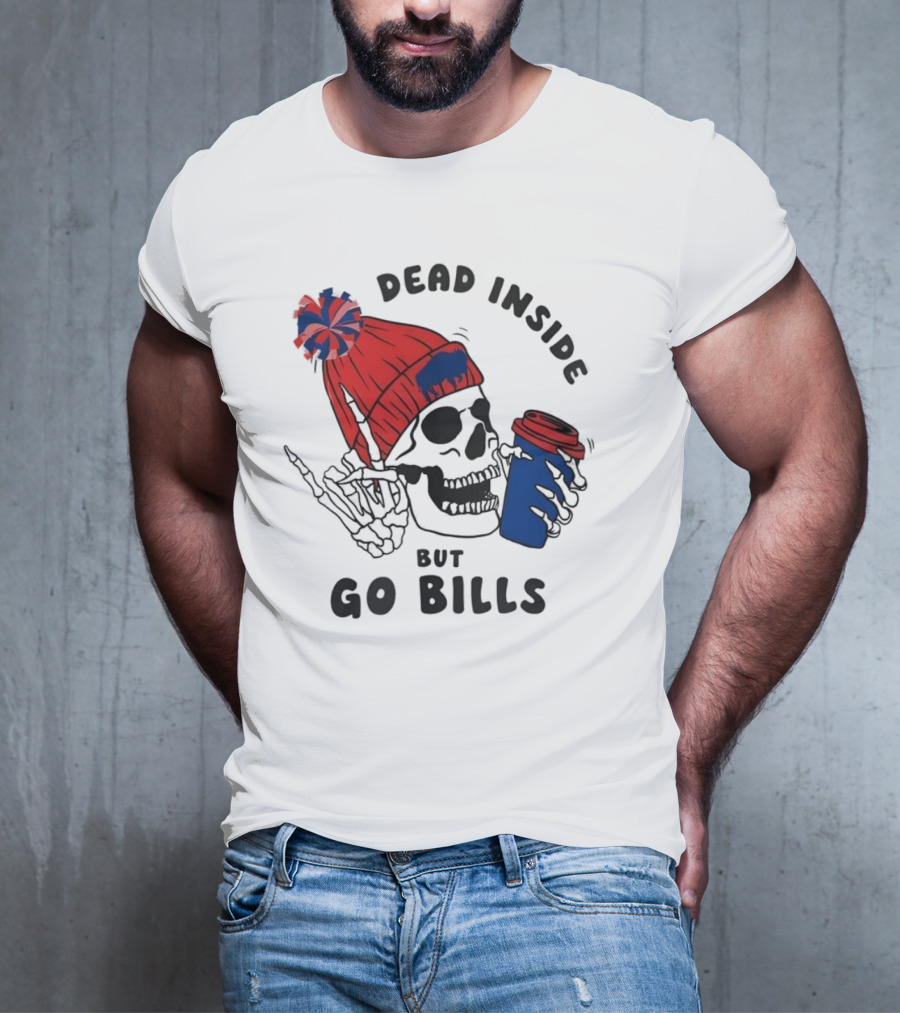 Dead Inside But Go Bills Skull Wearing Red Beanie Drinking Coffee T-Shirt
