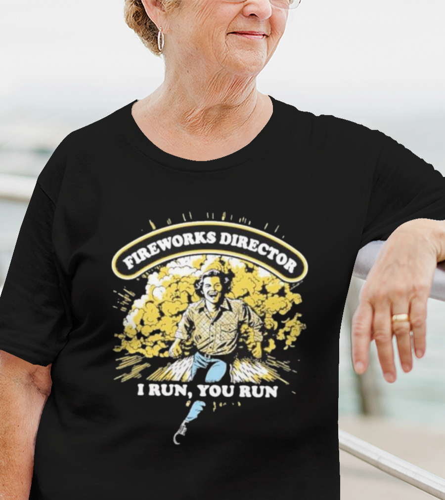 Fireworks Director I Run You Run Retro Explosion Scene T-Shirt
