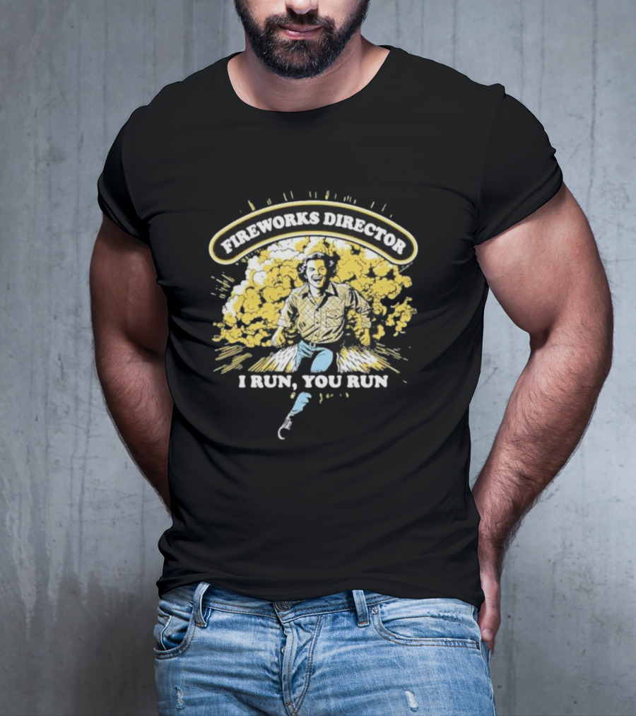 Fireworks Director I Run You Run Retro Explosion Scene T-Shirt