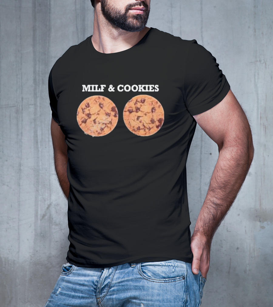 MILF And Cookies Chocolate Chip Humor T-Shirt