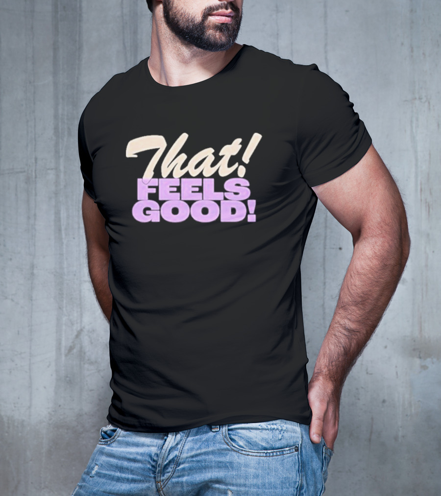 That Feels Good Minneapolis Main Squeeze T-Shirt