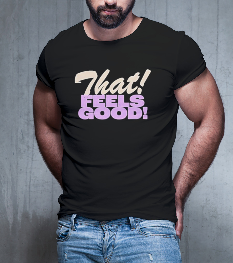 That Feels Good Minneapolis Main Squeeze T-Shirt