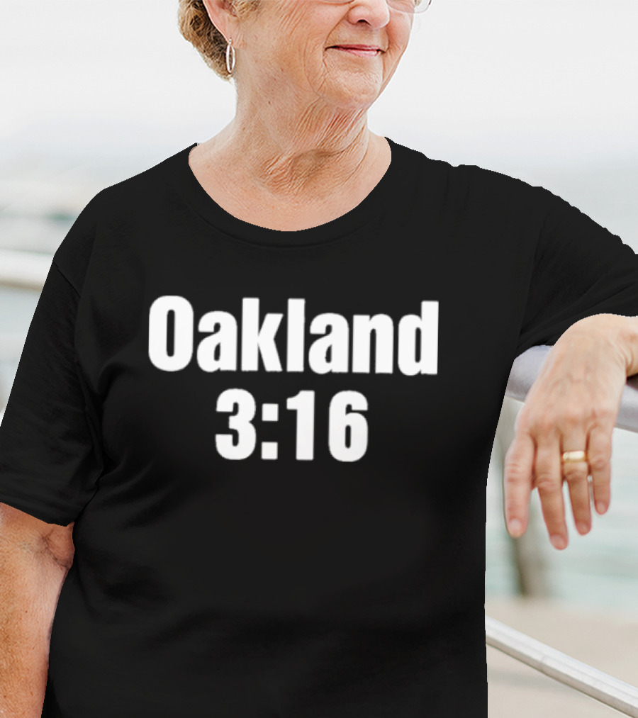 Oakland 3:16 T-Shirt