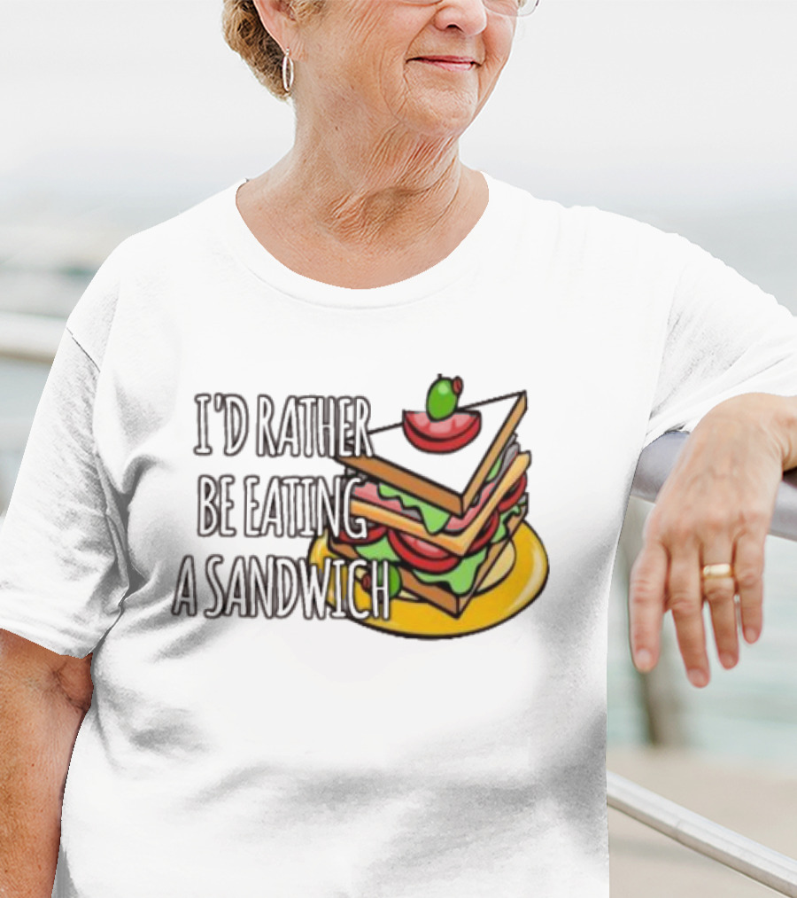 I'd Rather Be Eating A Sandwich Layered Snack Stack T-Shirt