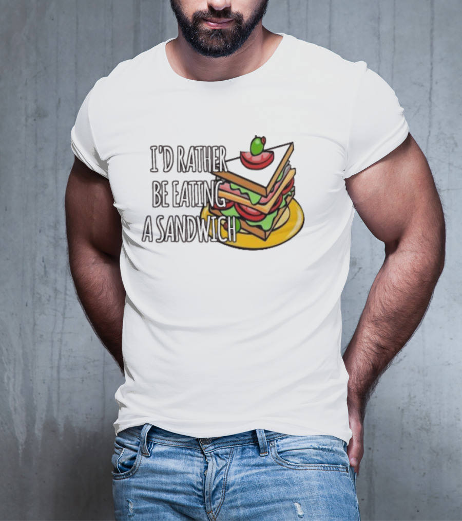 I'd Rather Be Eating A Sandwich Layered Snack Stack T-Shirt
