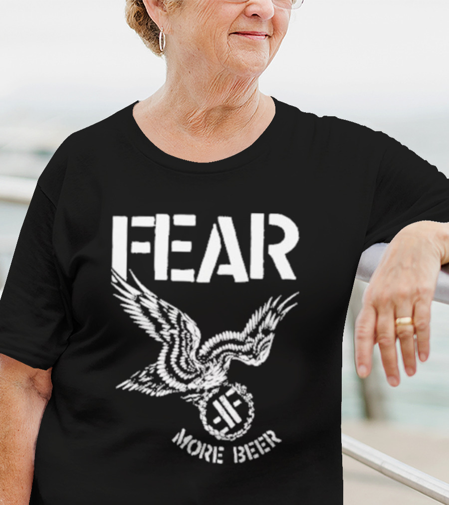 FEAR More Beer Eagle T-Shirt