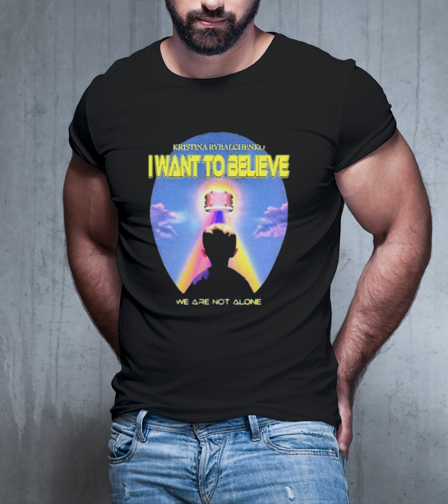 Kristina Rybalchenko I Want To Believe We Are Not Alone Sky Drum 2 0 T-Shirt