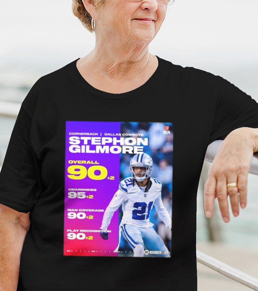 Cornerback Stephon Gilmore Dallas Cowboys Overall 90+2 Awareness 95+2 Man Coverage 90+2 Play Recognition 90+2 Madden 24 T-Shirt