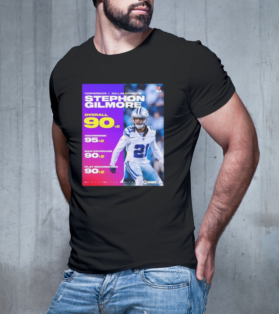 Cornerback Stephon Gilmore Dallas Cowboys Overall 90+2 Awareness 95+2 Man Coverage 90+2 Play Recognition 90+2 Madden 24 T-Shirt