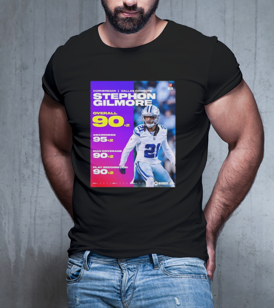 Cornerback Stephon Gilmore Dallas Cowboys Overall 90+2 Awareness 95+2 Man Coverage 90+2 Play Recognition 90+2 Madden 24 T-Shirt