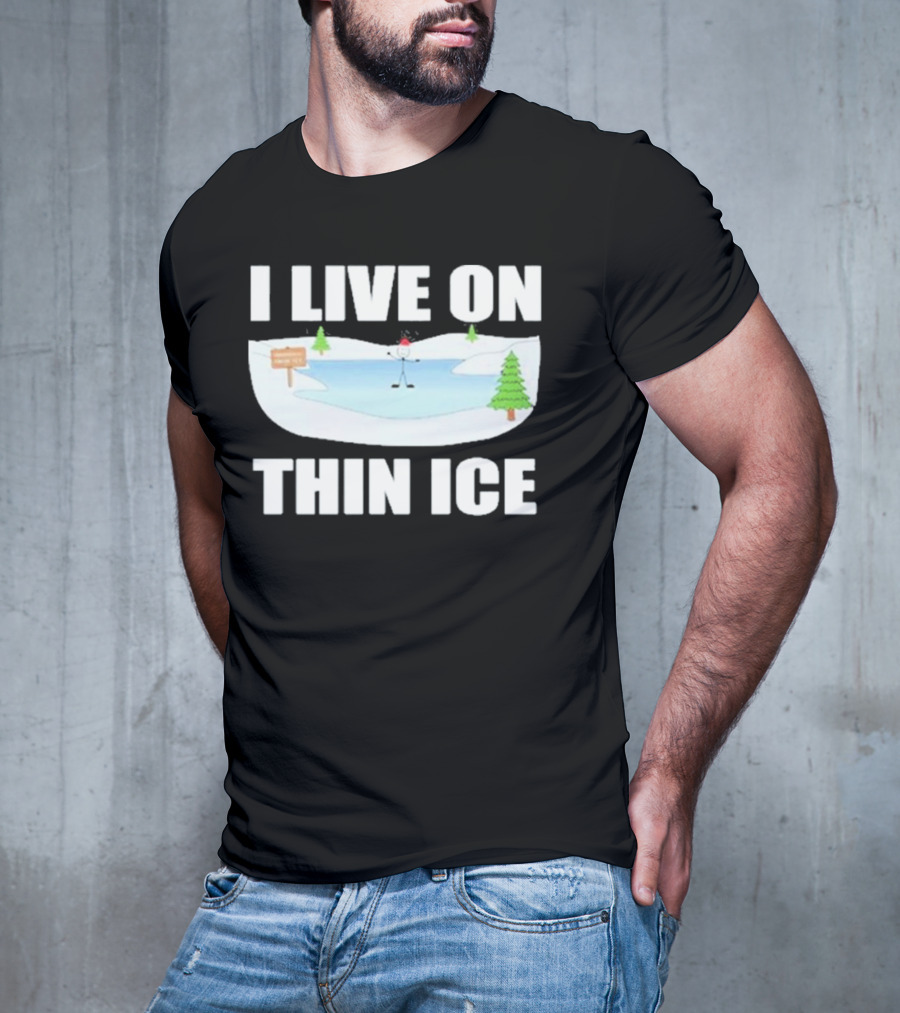 Summerhays Bros I Live On Thin Ice Frozen Pond Humor T-Shirt