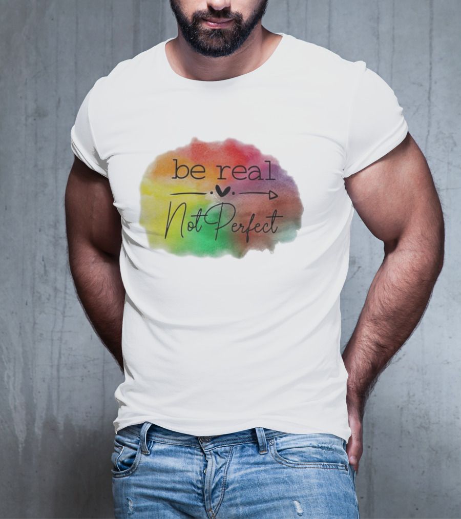 Be Real Not Perfect Casual Print Colorful Heart Arrow T-Shirt