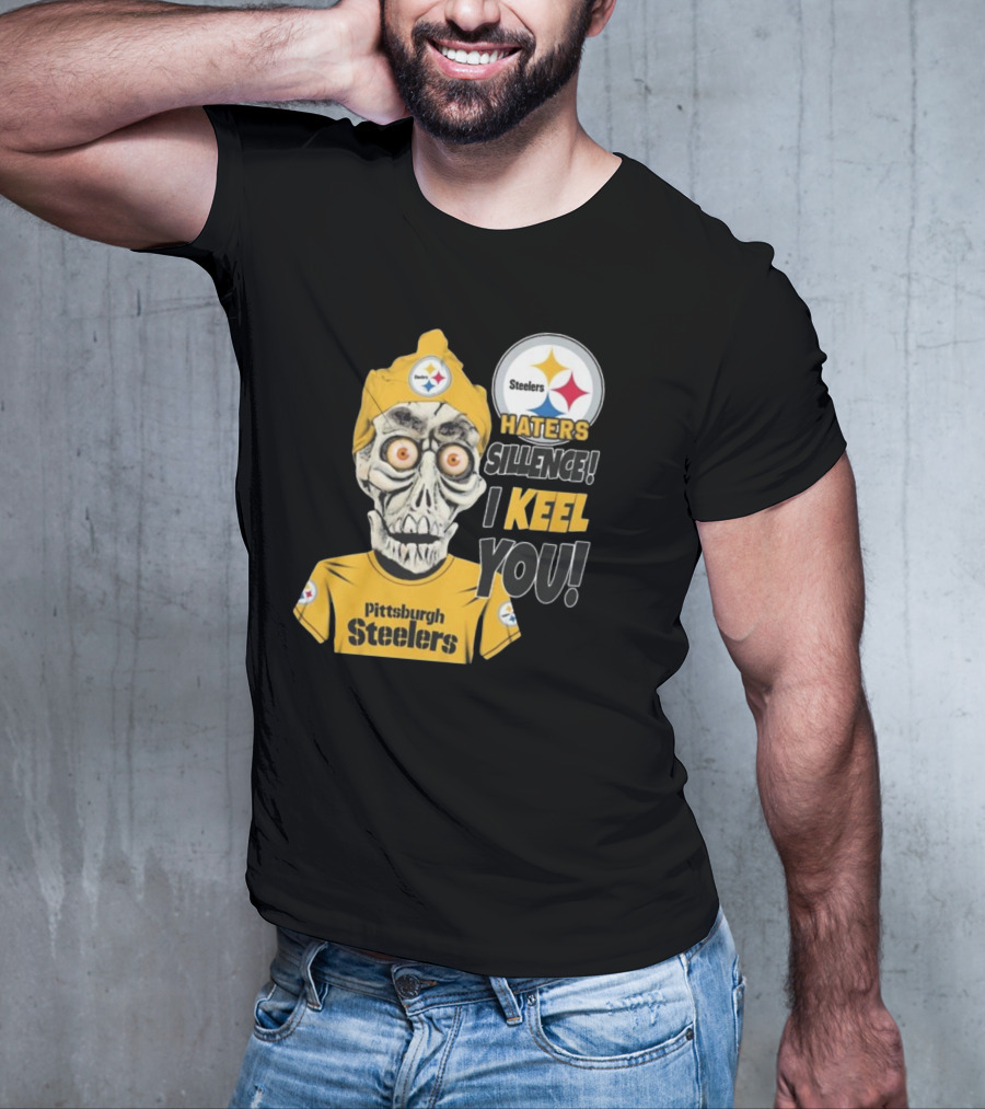 Pittsburgh Steelers Haters Sillence I Keel You T-Shirt