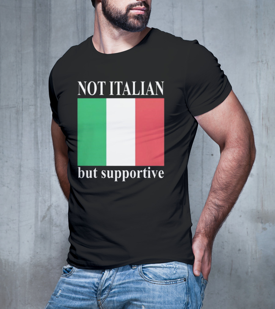 Not Italian But Supportive Flag Colors T-Shirt