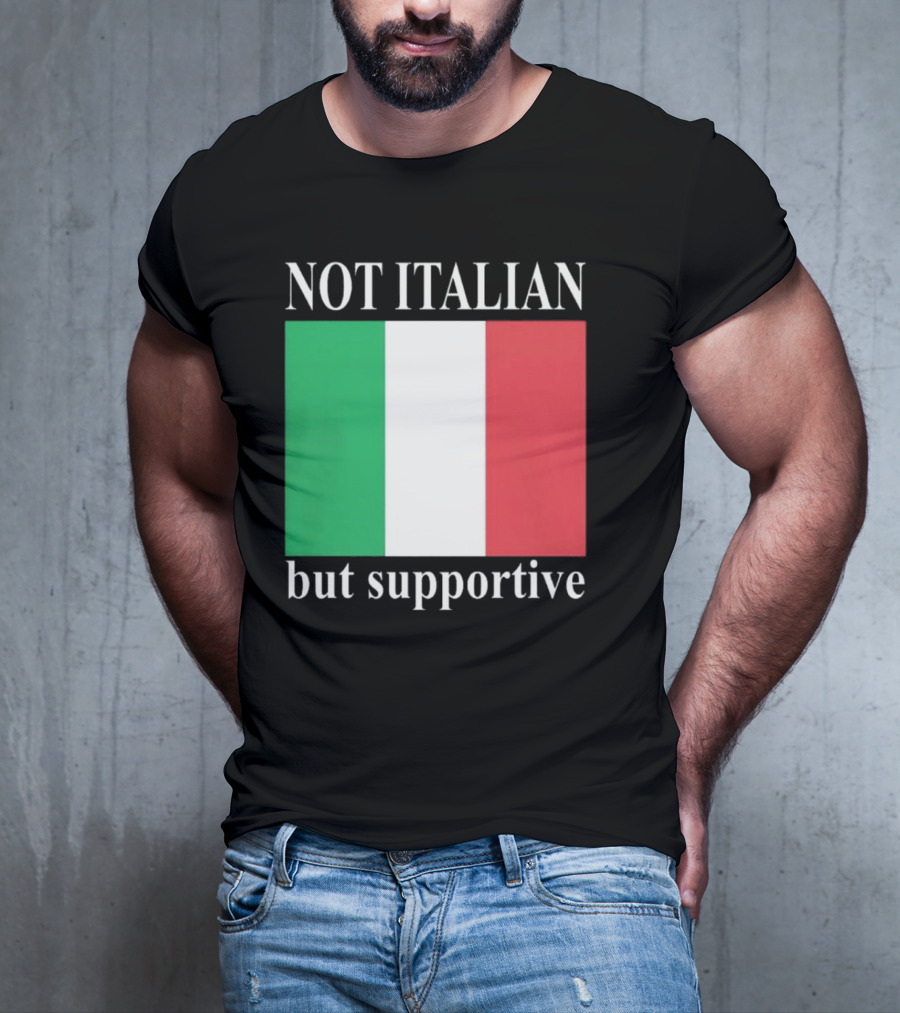 Not Italian But Supportive Flag Colors T-Shirt